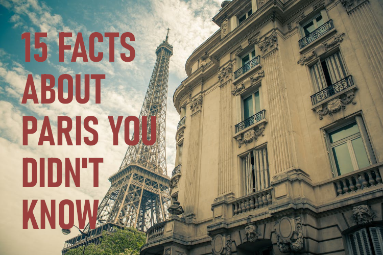 15 facts about Paris you didn’t know