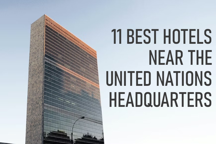 Plum Picks: 11 best hotels near the United Nations HQ